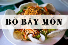 Load image into Gallery viewer, 6pm Seating  /  Bò Bảy Món Dinner 3/28
